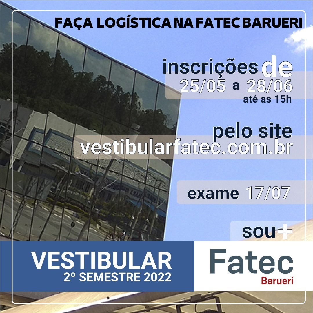  Fatec Barueri está com inscrições abertas para o vestibular de Logística