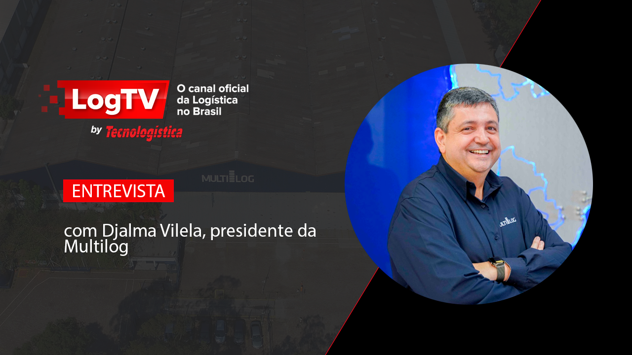  Entrevista com Djalma Vilela, presidente da Multilog